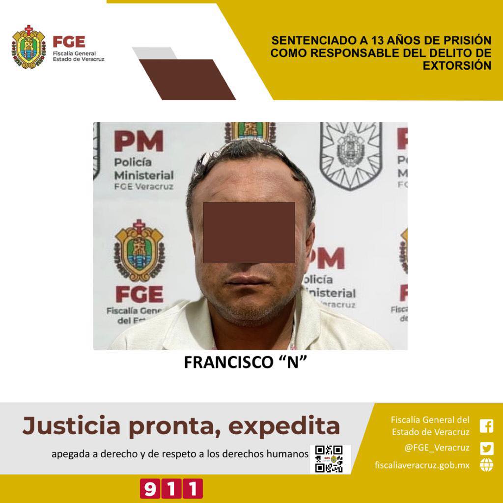 Sentenciado A 13 Años De Prisión Como Responsable Del Delito De Extorsión Fiscalía General Del 5108